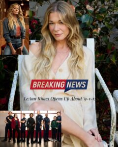 Powerful Comeback: LeAnn Rimes Opens Up About ‘9-1-1: Nashville,’ Health Battles, and Finding True Freedom