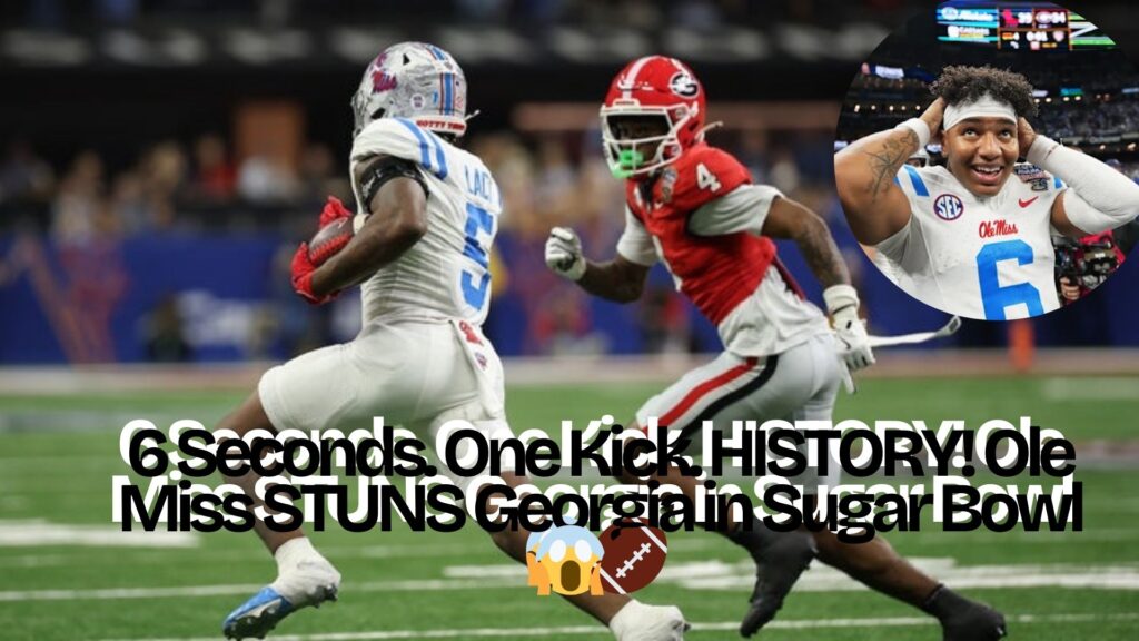 🔥 Ole Miss Shocks Georgia With Last-Second Field Goal to Reach CFP Semifinals