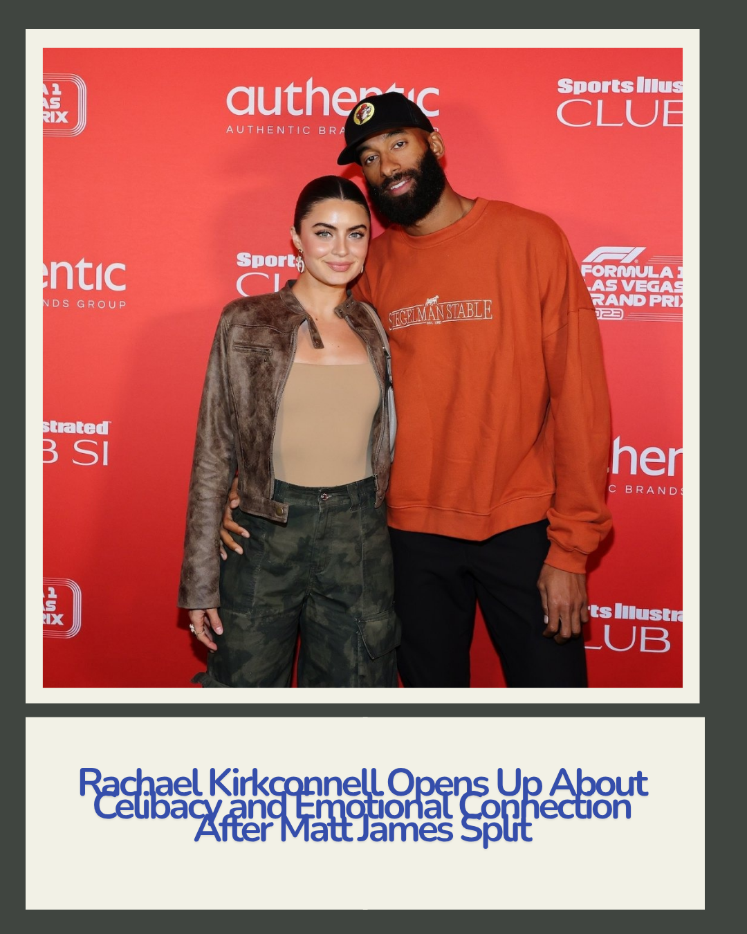 Rachael Kirkconnell Opens Up About Celibacy and Emotional Connection After Matt James Split